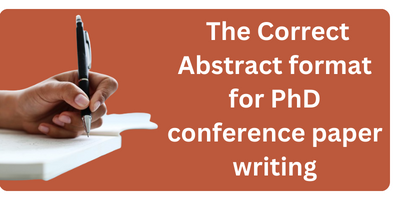 Prof’s Choice: The Correct Abstract format for PhD conference paper writing
